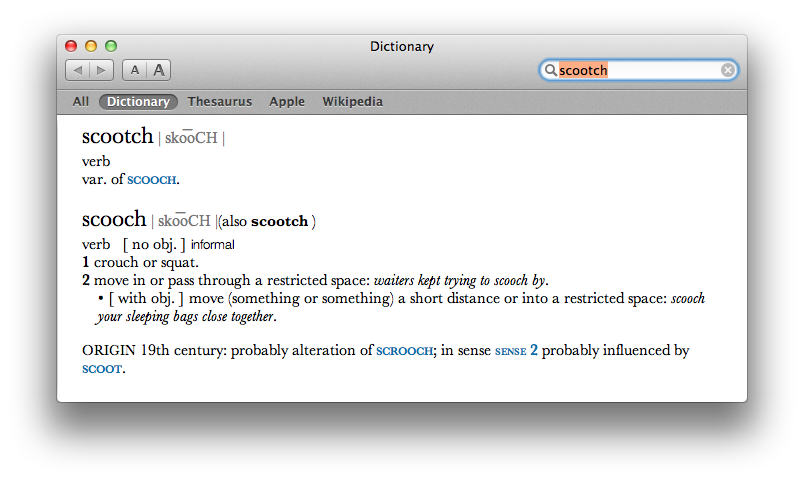 Screenshot of the Mac OS X dictionary app showing the definition of "Scootch": 1 crouch or squat. 2 move in or pass through a restricted space: waiters kept trying to scooch by. [ with obj. ] move (something or something) a short distance or into a restricted space.