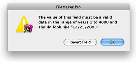 FileMaker's standard "The value of this field must be…" error alert.