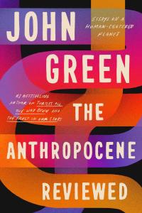 The Anthropocene Reviewed